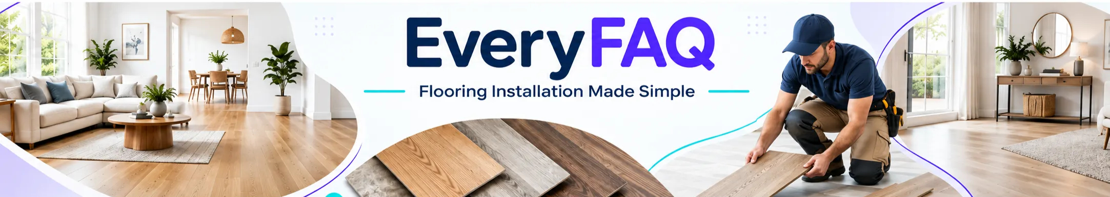 EveryFAQ flooring installation guide with professional floor installer, flooring samples, and modern interior design.